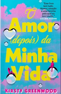 Capa do livro O amor (depois) da Minha Vida