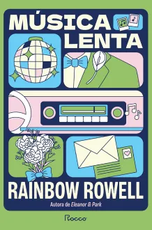 Capa do livro Música Lenta, de Rainbow Rowell