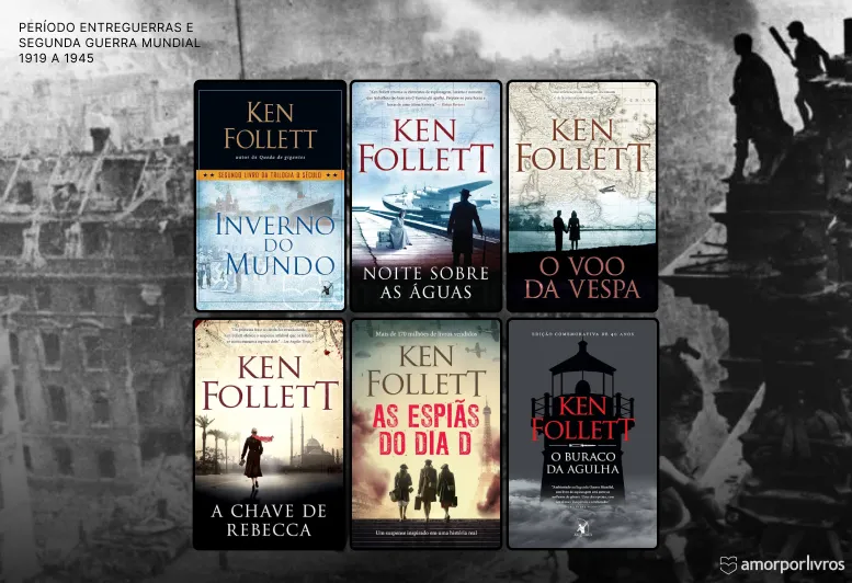 Seis livros de Ken Follett ambientados entre o período entreguerras e a Segunda Guerra Mundial (1919–1945).