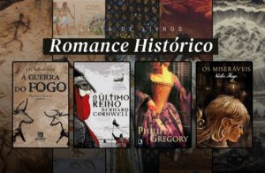 Lista de livros de romance histórico com capas de 'A Guerra do Fogo', 'O Último Reino', 'A Irmã de Ana Bolena' e 'Os Miseráveis' sobre fundo temático de diferentes eras históricas