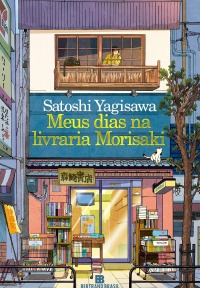 Meus dias na livraria Morisaki, de Satoshi Yagisawa