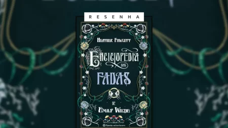 Capa do livro Enciclopédia das Fadas de Emily Wilde com os dizeres 'Resenha'