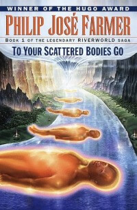 To your scattered bodies go, de Philip José Farmer